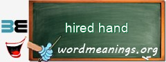 WordMeaning blackboard for hired hand